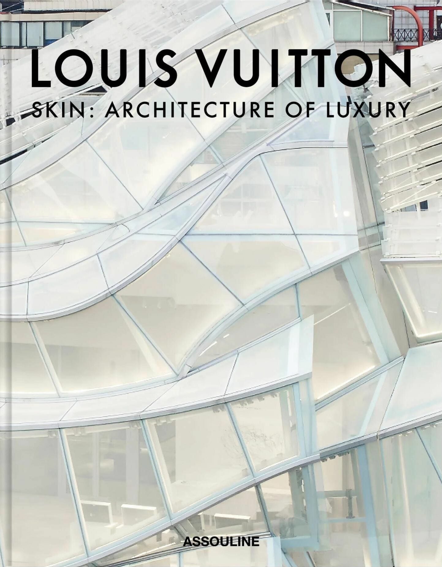 ASSOULINE Louis Vuitton Skin: Architecture of Luxury (New York